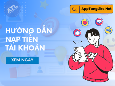 Hướng dẫn Nạp tiền vào tài khoản App Tăng Like