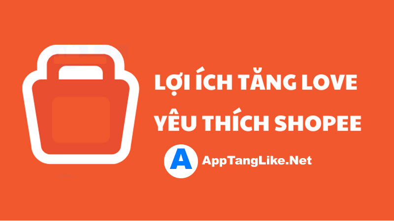 Tăng love shopee, tăng yêu thích shopee uy tín an toàn