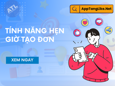 Hướng Dẫn Tính Năng Hẹn Giờ Tạo Đơn Trên AppTangLike